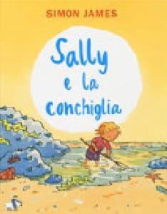 SALLY E LA CONCHIGLIA. EDIZ. A COLORI
