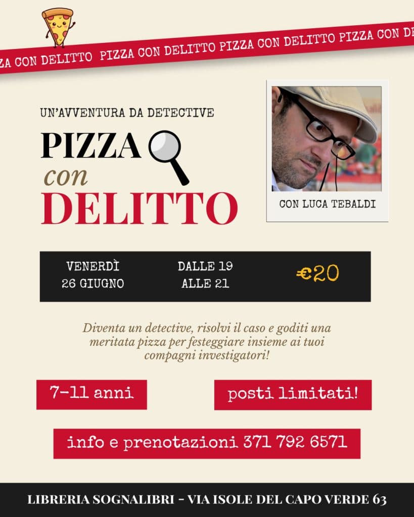 🍕 Pizza con delitto con Luca Tebaldi
